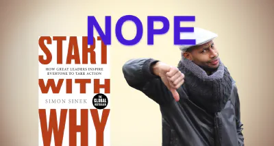 Start With Why Book Review - Just say NO to Simon Sinek